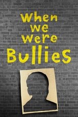 Poster de la película When We Were Bullies