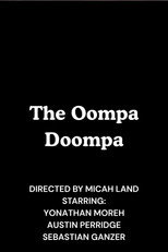 Poster de la película The Oompa Doompa