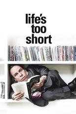 Poster de la serie Life's Too Short