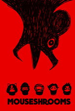 Poster de la película Mouseshrooms