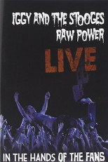 Poster de la película Iggy and the Stooges: Raw Power Live (In the Hands of the Fans)