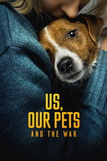 Poster de la película Us, Our Pets and the War