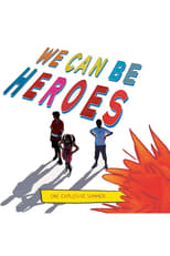 Poster de la película We Can Be Heroes