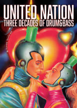 Poster de la película United Nation: Three Decades of Drum & Bass