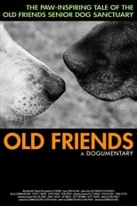 Poster de la película Old Friends: A Dogumentary