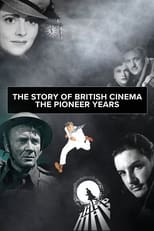 Poster de la película The Story of British Cinema: The Pioneer Years