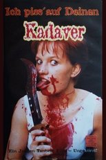 Poster de la película Ich piss' auf deinen Kadaver