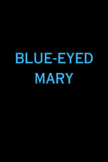 Poster de la película Blue-Eyed Mary