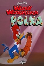 Poster de la película The Woody Woodpecker Polka