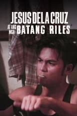 Poster de la película Jesus Dela Cruz at ang mga Batang Riles