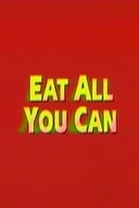 Poster de la película Eat All You Can