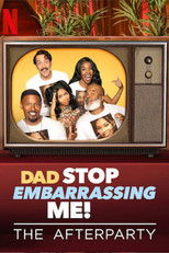 Poster de la película Dad Stop Embarrassing Me - The Afterparty