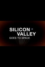 Poster de la película Silicon Valley Goes to Space