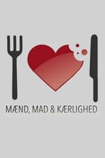 Poster de la serie Mænd, mad & kærlighed