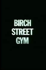 Poster de la película Birch Street Gym