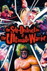 Poster de la película The Self Destruction of the Ultimate Warrior