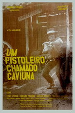 Poster de la película Um Pistoleiro Chamado Caviúna