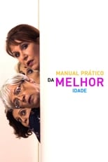 Poster de la película Manual Prático da Melhor Idade