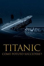 Poster de la película Titanic : Le naufrage aurait-il pu être évité ?