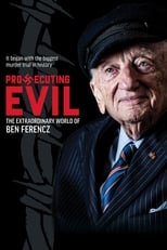 Poster de la película Prosecuting Evil: The Extraordinary World of Ben Ferencz