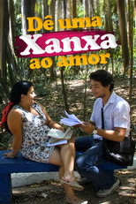 Poster de la película Dê Uma Xanxa ao Amor