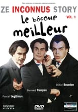 Poster de la película Les Inconnus - Ze Inconnus Story - Le bôcoup meilleur (Vol. 1)