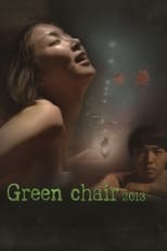 Poster de la película Green Chair 2013 - Love Conceptually