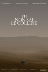 Poster de la película Tu non sai le colline