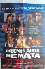 Poster de la película Buenos Aires Kills Me