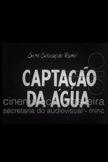 Poster de la película Captação da Água