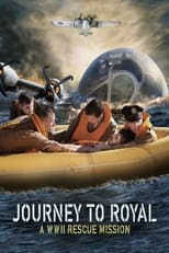 Poster de la película Journey to Royal: A WWII Rescue Mission