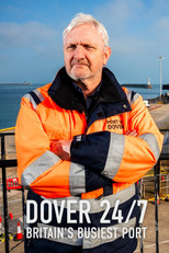 Poster de la serie Dover 24/7: Britain's Busiest Port