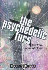 Poster de la película The Psychedelic Furs: Live From House Of Blues