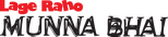Logo Lage Raho Munna Bhai