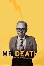 Poster de la película Mr. Death: The Rise and Fall of Fred A. Leuchter, Jr.