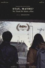 Poster de la película Stay Maybe? We Think We Made a Film