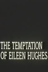Poster de la película The Temptation of Eileen Hughes