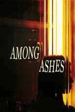 Poster de la película Among Ashes