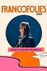 Poster de la película Jean-Louis Aubert aux Francofolies 2025
