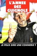 Poster de la película L'Année des Guignols - Je peux dire une connerie ?