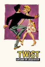 Poster de la película Twist: Locura de juventud