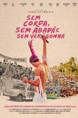 Poster de la película Sem Corda, Sem Abadá e Sem Vergonha