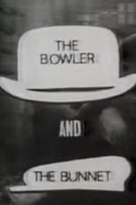 Poster de la película The Bowler and the Bunnet