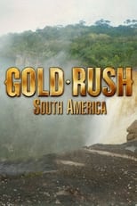 Poster de la serie Gold Rush: South America