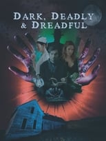 Poster de la película Dark, Deadly & Dreadful