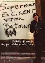 Poster de la película Toñito Blanco. Só, perdido e vicioso