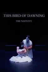 Poster de la película This Bird of Dawning: The Nativity