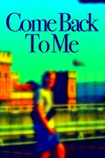 Poster de la película Come Back To Me