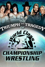 Poster de la película The Triumph and Tragedy of World Class Championship Wrestling