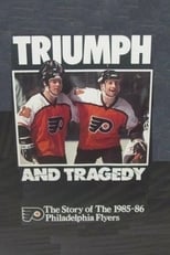 Poster de la película Triumph and Tragedy: The Story of the 1985-86 Philadelphia Flyers